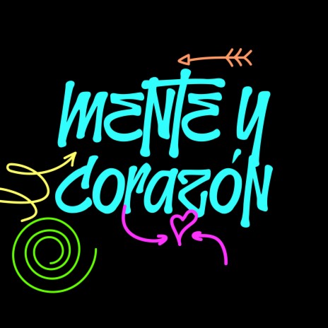 Mente y Corazón | Boomplay Music