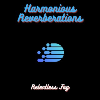 Harmonious Reverberations