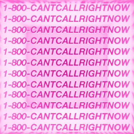 CANTCALLRIGHTNOW | Boomplay Music