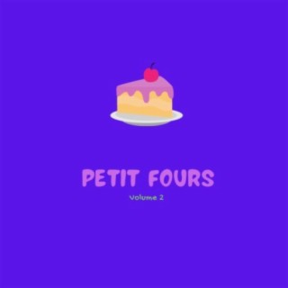 Petit Fours, Vol. 2