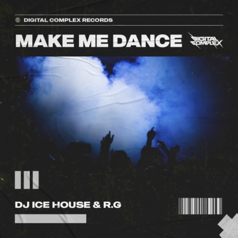 Make me Dance ft. R.G | Boomplay Music