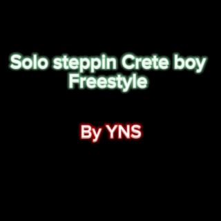 Solo steppin crete boy freestlye