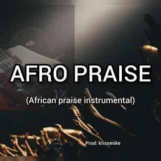 Afro praise Beat (Emotional African praise instrumentals Fusion soul dance worship Music beats)