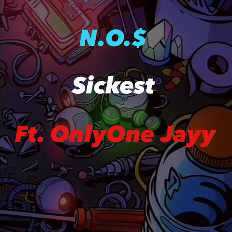 Sickest ft. Only 1 Jayy | Boomplay Music