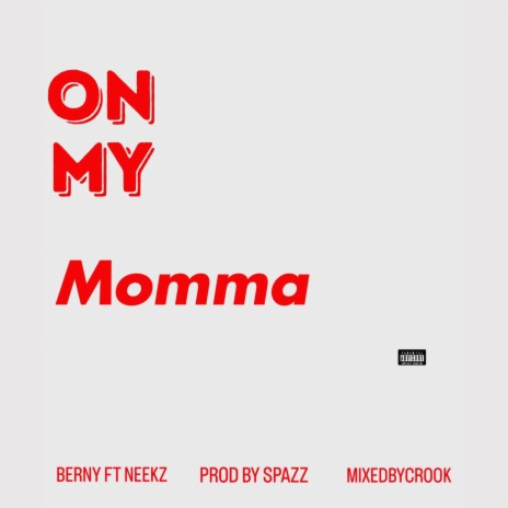 On My Momma ft. Neekz$ | Boomplay Music