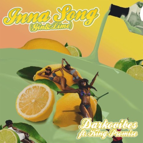 Inna Song (Gin & Lime) ft. King Promise