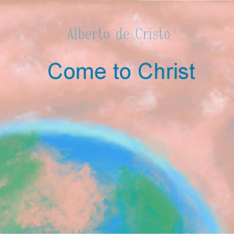 Come to Christ