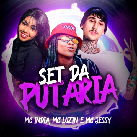 Set da Putaria ft. Mc Lozin, Mc Jessy & DJ R7 | Boomplay Music