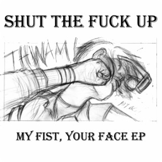 My fist, your face ep.