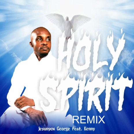 Holy Spirit (Remix) (feat. Kenny) | Boomplay Music