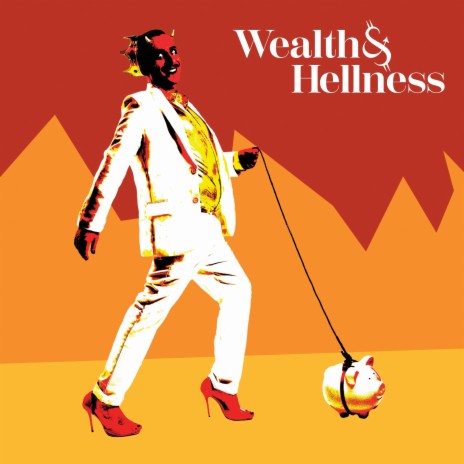 Wealth & Hellness ft. Will Wood