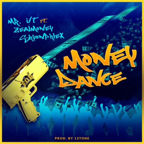 Money Dance ft. Zealmoney & Shyonphlex | Boomplay Music