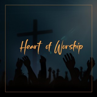Heart of worship songs