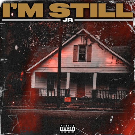 I'm Still | Boomplay Music