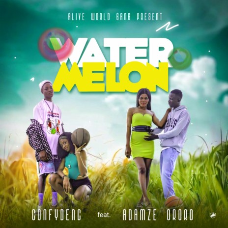 Watermelon ft. Adamze Ororo | Boomplay Music