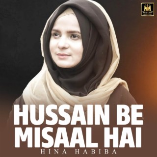 Hussain Be Misaal Hai