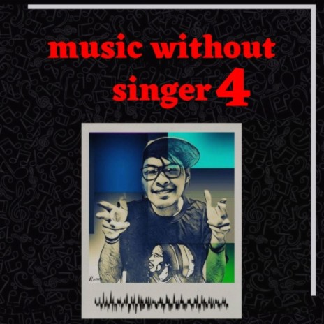 Music Without Singer 4 | Boomplay Music