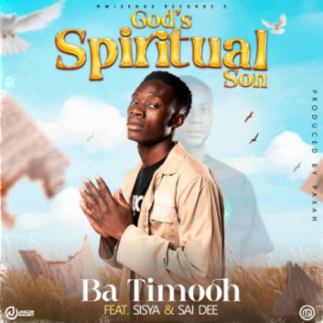 Ba Timooh Ft Sisya & Sal Dee - God's Spiritual Son
