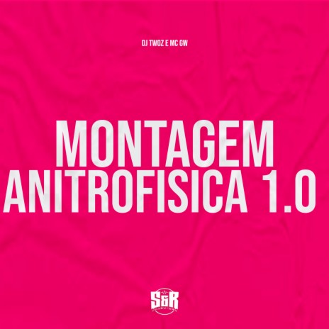 Montagem Anitrofisica 1.0 ft. MC Gw | Boomplay Music