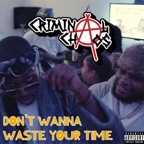 Don't Wanna Waste Your Time | Boomplay Music