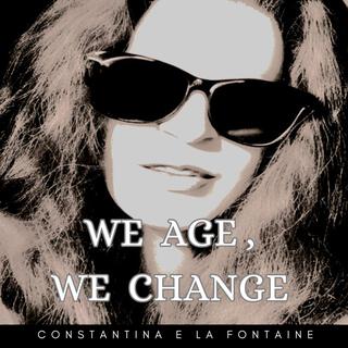 We Age, We Change