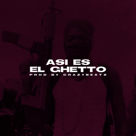 Asi Es El Ghetto | Boomplay Music
