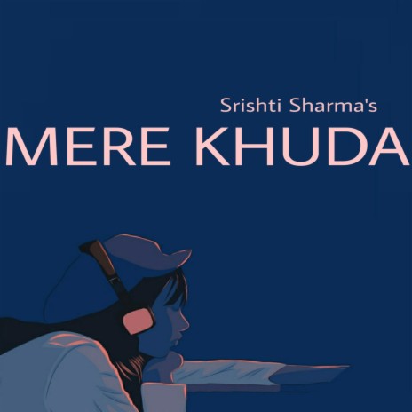 Mere Khuda | Boomplay Music