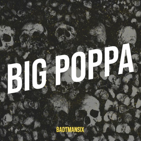 Big Poppa | Boomplay Music