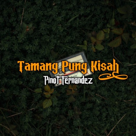 DJ TAMANG PUNG KISAH | Boomplay Music