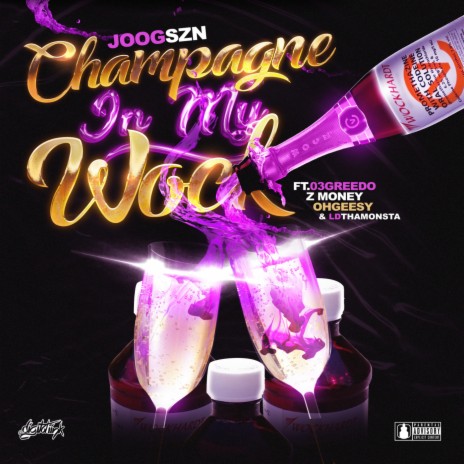 Champagne in My Wock (feat. 03 Greedo, OhGeesy, Z Money, LDthaMonsta) | Boomplay Music