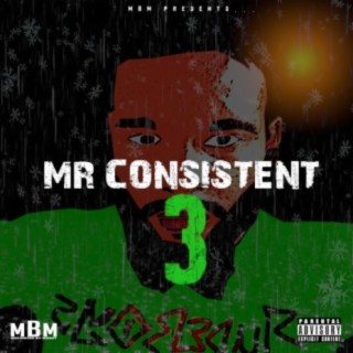 Mr Consistent 3