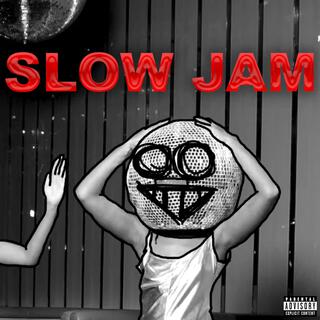 SLOW JAM lyrics | Boomplay Music