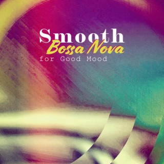 Smooth Bossa Nova for Good Mood: Outdoor Coffee Shop Ambience, Latin Jazz Cubano