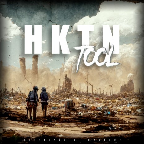 Hktn Tool ft. Ditzkickz | Boomplay Music