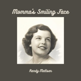 Momma's Smiling Face lyrics | Boomplay Music