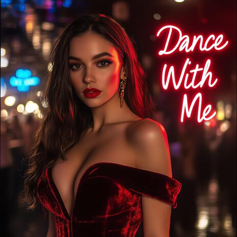 Dance With Me | Boomplay Music