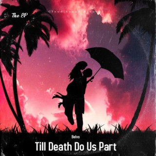 Till Death Do Us Part: The EP