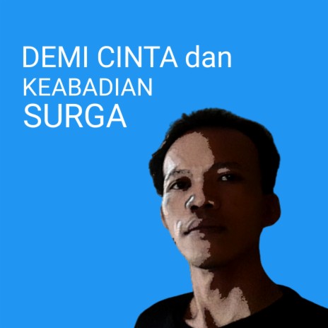 Demi Cinta Dan Keabadian Surga | Boomplay Music