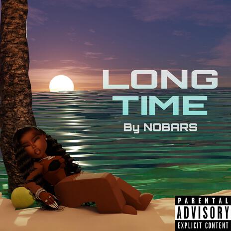 Long Time | Boomplay Music