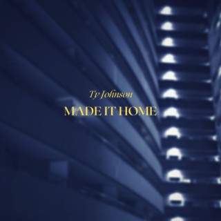 Made It Home lyrics | Boomplay Music