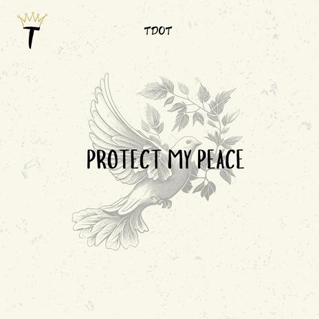 Protect My Peace | Boomplay Music