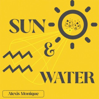 Sun & Water lyrics | Boomplay Music