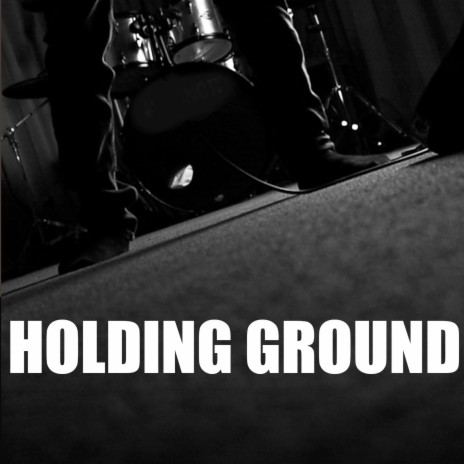 Holding Ground