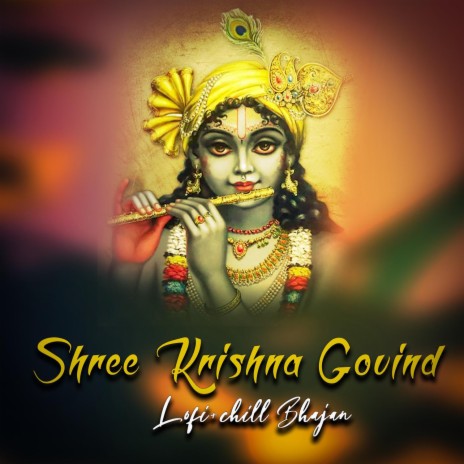 Shree Krishna Govind Hare Murari Lofi Chill Krishna Bhajan | Boomplay Music