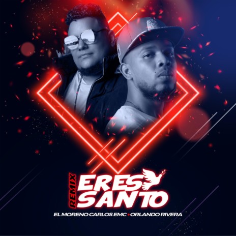Eres Santo (Remix) ft. Orlando Rivera