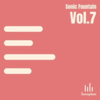 Sonic Fountain, Vol. 7