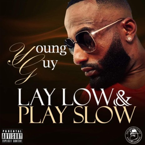 Lay Low Play Slow | Boomplay Music
