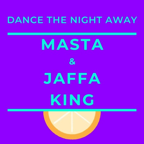 Dance the Night Away ft. Jaffa King | Boomplay Music