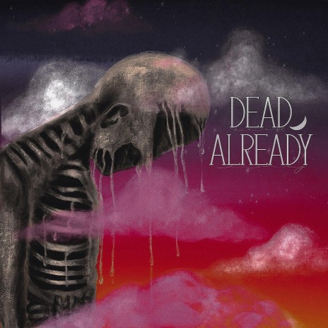 Dead Already ft. T0ny & Connor Gregory