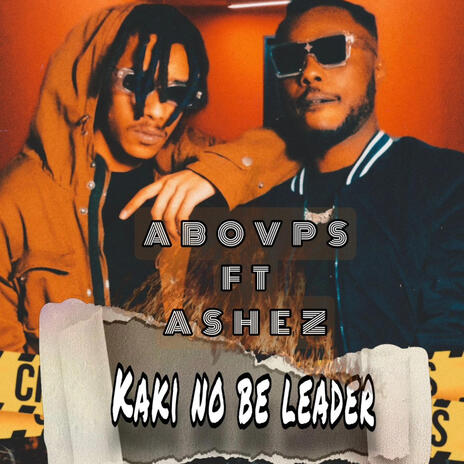 KAKI NO BE LEADER | Boomplay Music